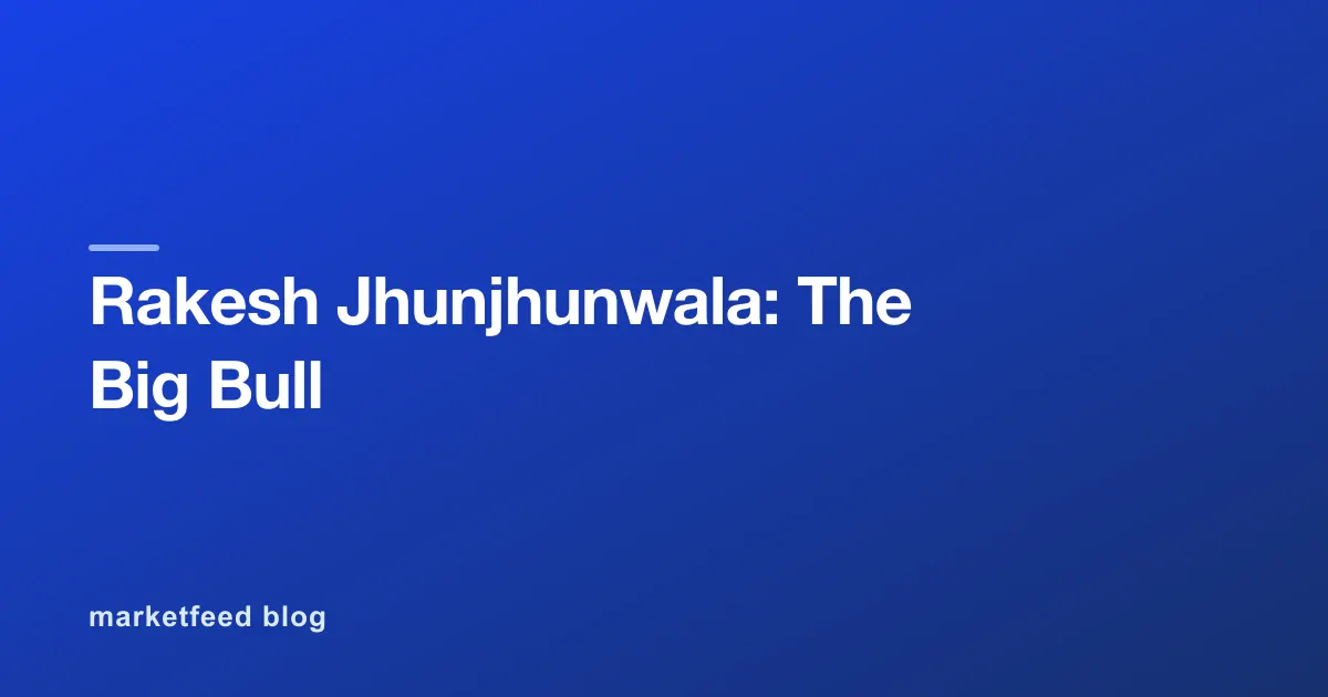 Rakesh Jhunjhunwala: The Big Bull