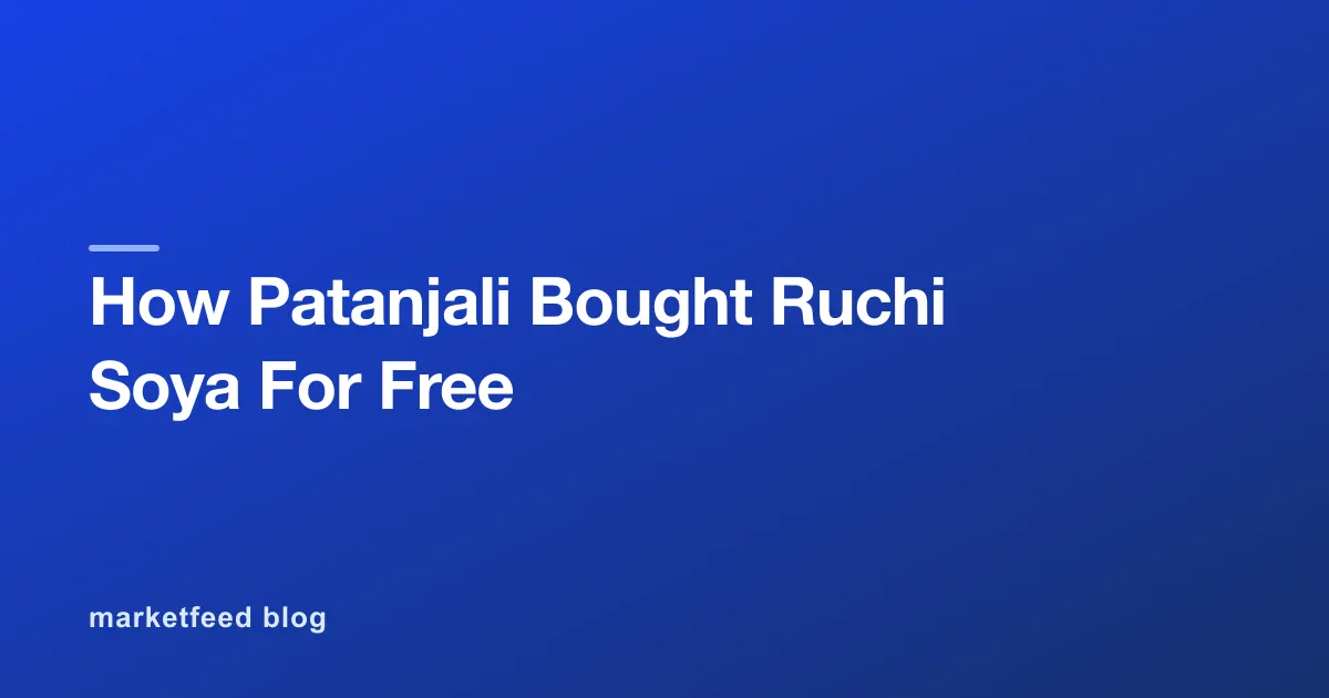 How Patanjali Bought Ruchi Soya For Free