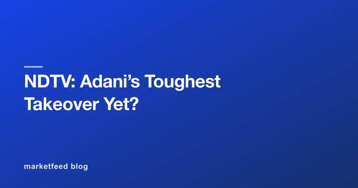 NDTV: Adani’s Toughest Takeover Yet?