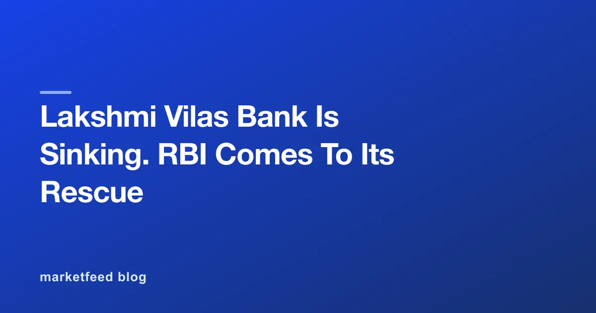 Lakshmi Vilas Bank Is Sinking. RBI Comes To Its Rescue