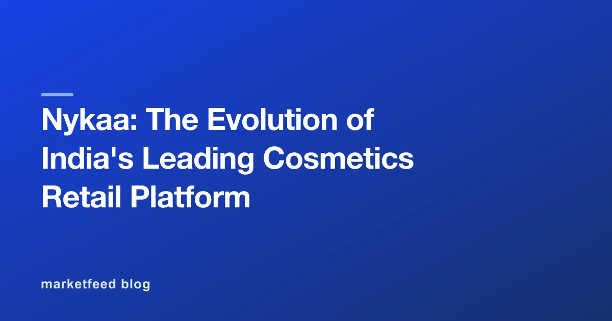 Nykaa: The Evolution of India's Leading Cosmetics Retail Platform