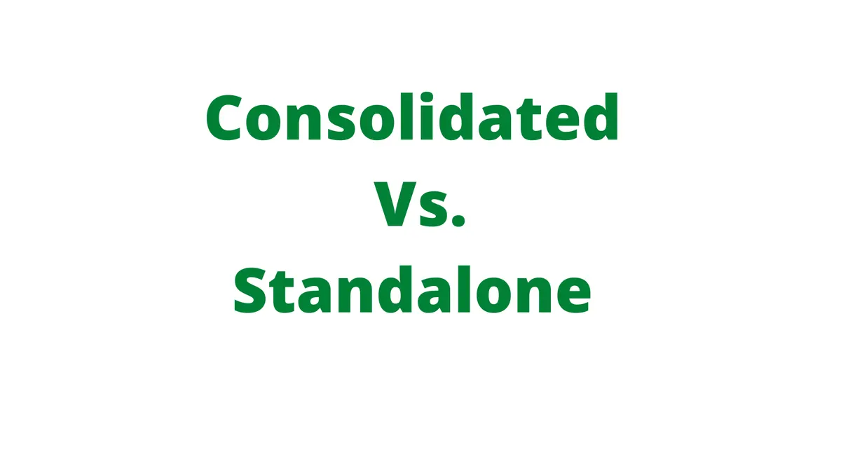 Consolidated vs Standalone Financials: Reading Company Results