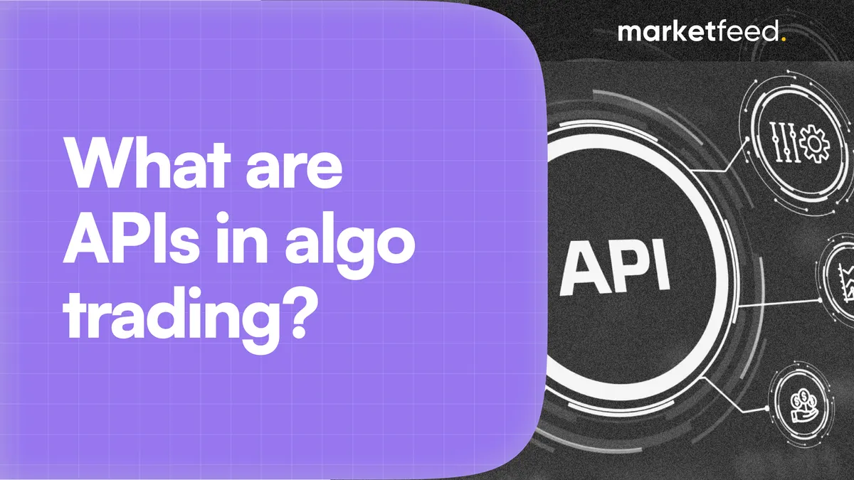How are APIs Used in Algo Trading? Broker APIs Explained