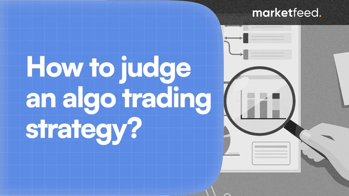 How to Evaluate an Algo Trading Strategy?