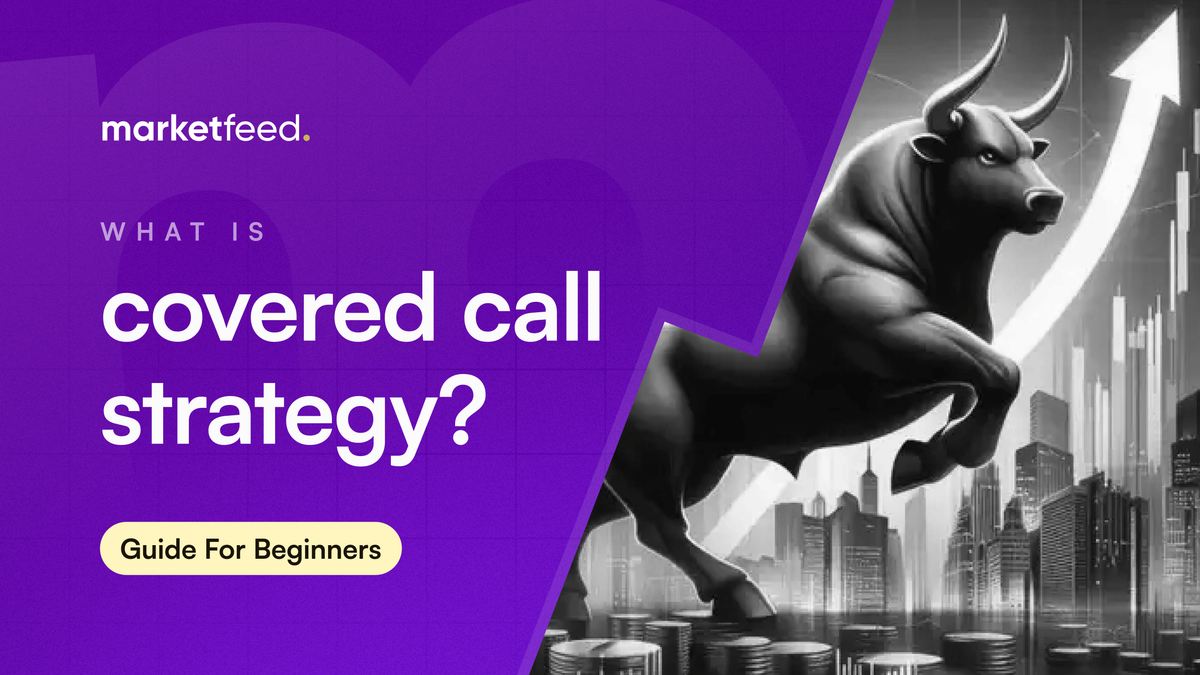 Unlocking the Potential of the Covered Call Strategy in India: A Step-by-Step Guide