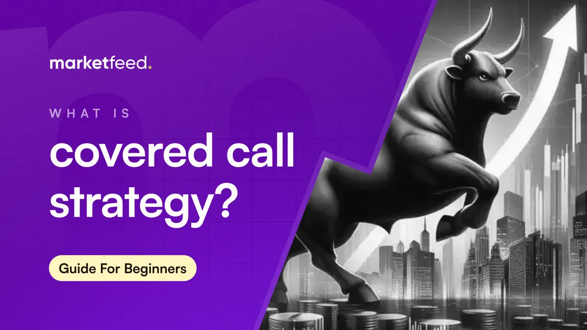 Unlocking the Potential of the Covered Call Strategy in India: A Step-by-Step Guide