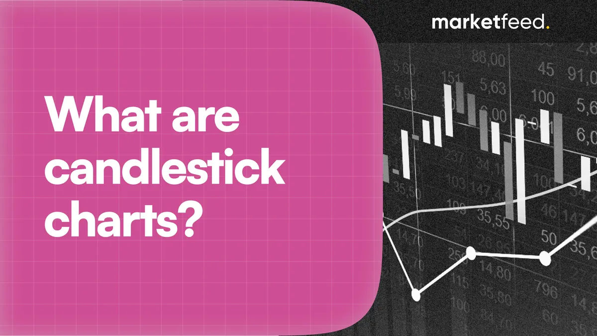 What are Candlestick Charts & How to Read Them?