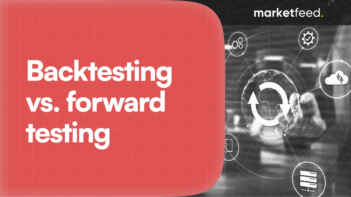 What is the Difference Between Backtesting and Forward Testing in Algo Trading?