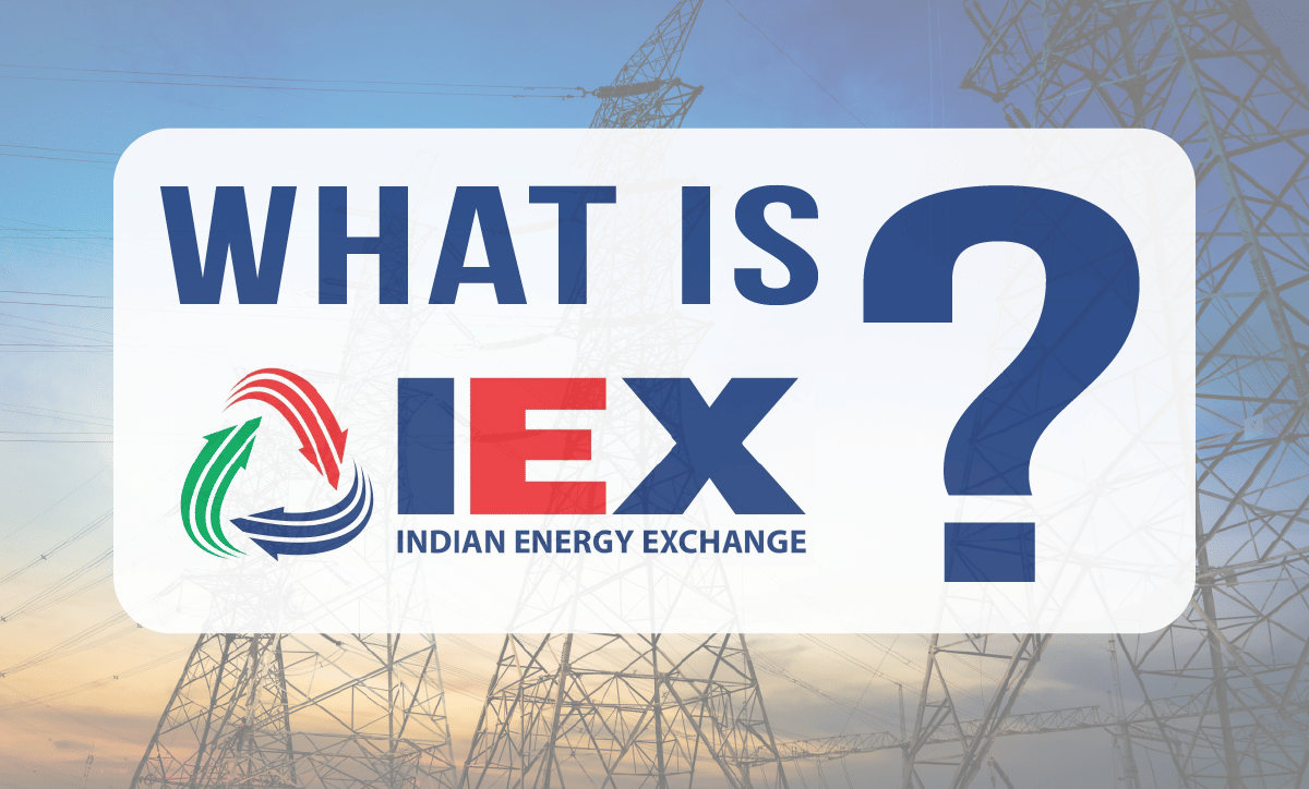 What is the Indian Energy Exchange(IEX)? How Does it Work?